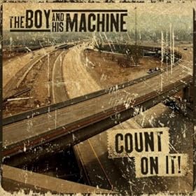 The Boy And His Machine - Count On It! (EP) (2010)