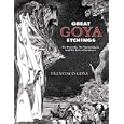 Great Goya Etchings: The Proverbs, The Tauromaquia and The Bulls of Bordeaux (Dover Books on Fine Art)