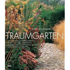 Traumg�rten: Internationale Gartenarchitekten pr�sentieren ihre Meisterwerke