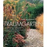Traumg�rten: Internationale Gartenarchitekten pr�sentieren ihre Meisterwerkevon "Noel Kingsbury"
