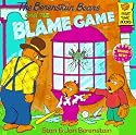 The Berenstain Bears and the Blame Game (First Time Books(R))