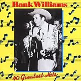 Hank Williams - 40 Greatest Hits