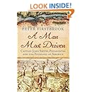 A Man Most Driven: Captain John Smith, Pocahontas and the Founding of America