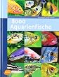 8000 Aquarienfische
