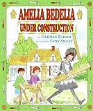 Amelia Bedelia Under Construction (Amelia Bedelia)