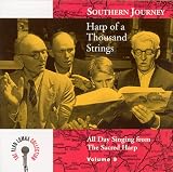 Southern Journey, Vol. 9: Harp Of A Thousand Strings - All Day Singing From The Sacred Harp