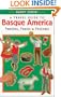 A Travel Guide to Basque America: Families, Feasts, and Festivals (Basque Series)