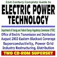 21st Century Complete Guide to Electric Power Technology, Electricity Transmission and Distribution, Power Grid,... by U.S. Government