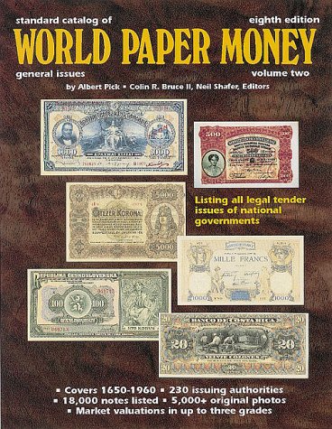 Standard Catalog of World Paper Money: General Issues to 1960 (Standard Catalog of World Paper Money. Vol 2 : General Issues, 8th ed)