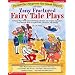 Cinderella Outgrows the Glass Slipper and Other Zany Fractured Fairy Tale Plays