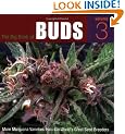 The Big Book of Buds: More Marijuana Varieties from the World's Great Seed Breeders: v. 3