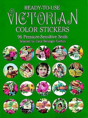 Ready-to-Use Victorian Colour Stickers: Ninety-Six Pressure-Sensitive Seals