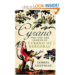 Cyrano: The Life and Legend of Cyrano De Bergerac