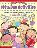 Day-By-Day 100th Day Activities: Quick & Fun Math Activities for Counting Up to the 100th Day of School