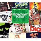 Broadway Today: Broadway 1993-2005 by  Richard Adler, Peter Allen, Benny / Ulvaeus, Bjorn / Anderson, Stig Andersson, Stephen Flaherty, and Maurice / Gibb, Barry / Gibb, Robin Gibb 