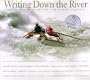 Writing Down the River: Into the Heart of the Grand Canyon