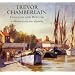Trevor Chamberlain: England and Beyond a Celebration of Sixty Years of Painting