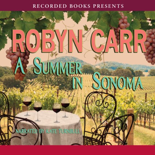 A Summer in Sonoma - Robyn Carr