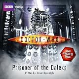 "Doctor Who": Prisoner of the Daleks (BBC Audio)