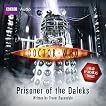 Doctor Who: Prisoner of the Daleks (BBC Audio)