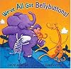 We've All Got Bellybuttons!