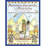 Mummies, Pyramids, and Pharaohs: A Book About Ancient Egypt