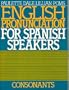 English Pronunciation for Spanish Speakers: Consonants