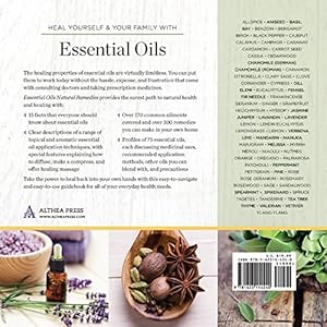 Essential Oils Natural Remedies: The Complete A-Z Reference of Essential Oils for Health and Healing