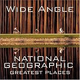 Wide Angle: National Geographic Greatest Places