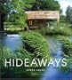 Hideaways: Cabins, Huts, and Treehouse Escapes