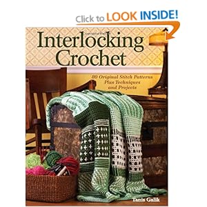 Interlocking Crochet: Techniques, Stitch Patterns and Projects