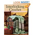Interlocking Crochet: Techniques, Stitch Patterns and Projects