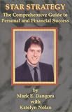 Star Strategy : The Comprehensive Guide to Personal and Financial Success