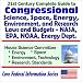 21st Century Complete Guide to Congressional Science, Space, Energy, Environment, and Research Laws and Budgets - NASA, EPA, NOAA, Energy Departments - ... Committee (Core Federal Information Series)
