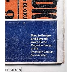 Merz to Emigre and Beyond : Avant-Garde Magazine Design of the Twentieth Century : �dition en langue anglaise