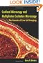 Confocal Microscopy And Multiphoton Excitation Microscopy: The Genesis of Live Cell Imaging (SPIE Press Monograph Vol. PM161)
