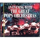 An Evening With The Great Pops Orchestras: Reader's Digest by  Arthur Fiedler and the Boston Pops, John Williams and the Boston Pops, Charles Gerhardt The National Pops, Skitch Henderson The New York Pops, and Erich Kunzel Cincinnati Pops 