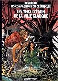 Revue Casterman  / Les Compagnons du crépuscule, tome 2 : Les Yeux d'étain de la ville glauque