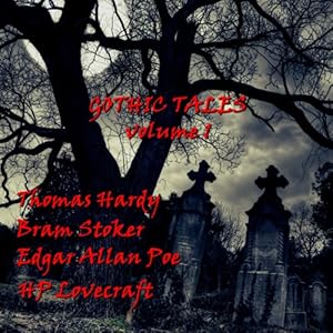 Volume 1 - Thomas Hardy, Bram Stoker, H. P. Lovecraft