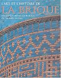 L art et l histoire de la brique : Bâtiments privés et publics du monde entier