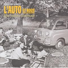L'auto et nous : Une histoire commune