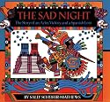The Sad Night: The Story of an Aztec Victory and a Spanish Loss