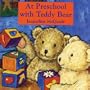At Preschool with Teddy Bear (Teddy Bear Board Book)