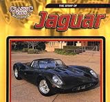 The Story Of Jaguar (Classic Cars)