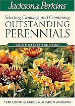 Jackson & Perkins Selecting, Growing and Combining Outstanding Perennials: Southwestern Edition