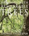 Meetings with Remarkable Trees