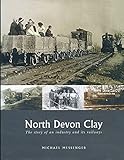 North Devon clay : the story of an industry and its railways