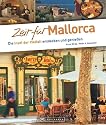 Zeit f&uuml;r Mallorca: Die Insel der Vielfalt entdecken und genie&szlig;en