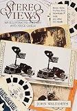 Stereo Views: An Illustrated History and Price Guide