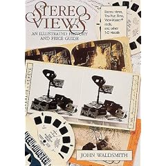 Stereo Views: An Illustrated History and Price Guide